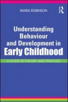 Image of Understanding Behaviour and Development in Early Childhood by Maria Robinson Paperback