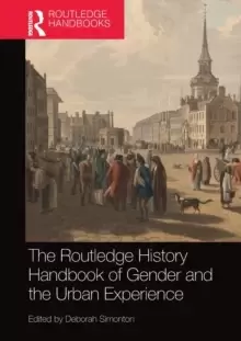 Image of The Routledge History Handbook of Gender and the Urban Experience