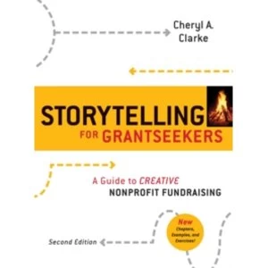 Image of Storytelling for Grantseekers: A Guide to Creative Nonprofit Fundraising by Cheryl A. Clarke (Paperback, 2009)
