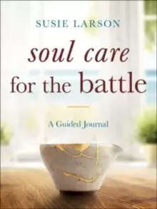 Image of Soul Care for the Battle - A Guided Journal