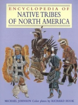 Image of Encyclopedia of Native Tribes of North America by Michael G Johnson Hardback