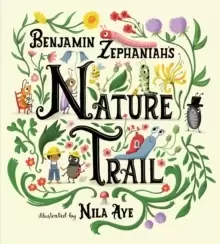 Image of Nature Trail : A joyful rhyming celebration of the natural wonders on our doorstep
