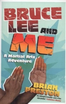 Image of Bruce Lee and Me by Brian Preston Book