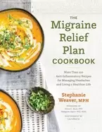 Image of migraine relief plan cookbook more than 100 anti inflammatory recipes for m