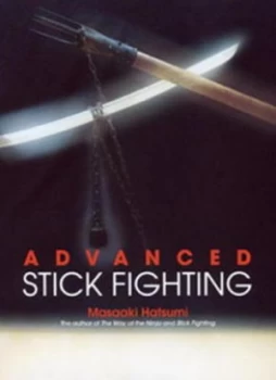 Image of Advanced Stick Fighting by Masaaki Hatsumi Hardback