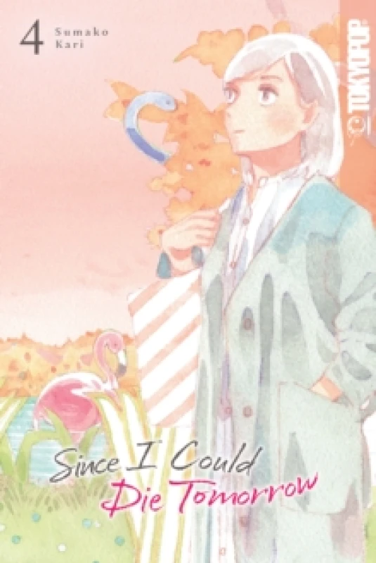 Image of Since I Could Die Tomorrow, Volume 4 Paperback / softback