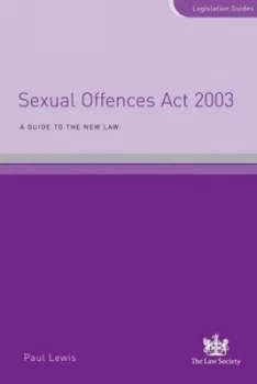 Image of Sexual Offences Act 2003 by Paul Lewis and Law Society Paperback