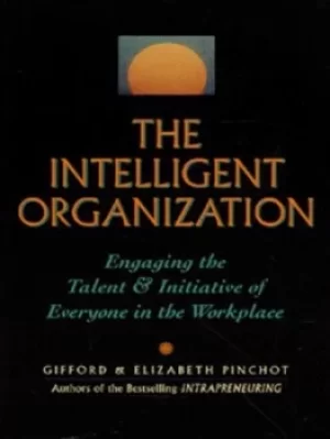 Image of The intelligent organization by PINCHOT