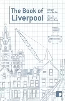 Image of The Book of Liverpool : A City in Short Fiction