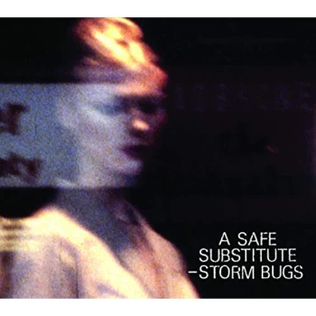 image of Storm Bugs - A Safe Substitute CD