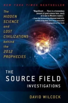 Image of The Source Field Investigations by David Wilcock Paperback