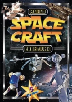 Image of Making Space Craft from Junk by Junkcraft Book
