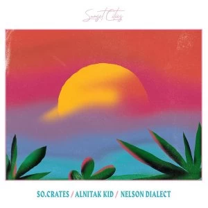 Image of So.Crates / Alnitak Kid / Nelson Dialect &lrm;- Sunset Cities Vinyl