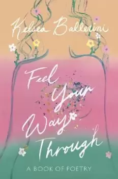 Image of Feel Your Way Through by Kelsea Ballerini