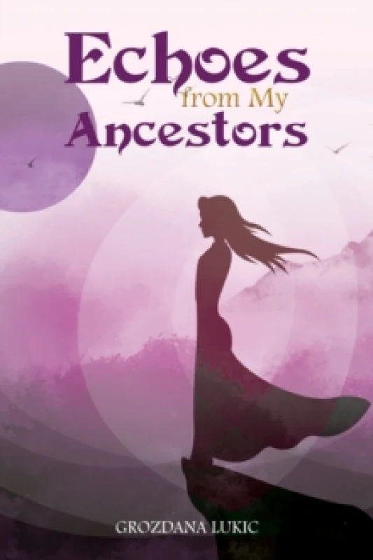 Image of Echoes from My Ancestors. Paperback. By Grozdana Lukic Books