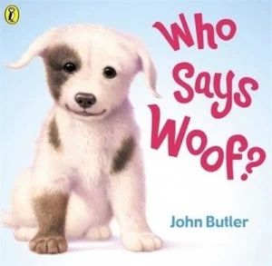Image of Who Says Woof by John Butler Book