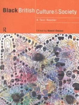 Image of Black British Culture and Society by Kwesi Owusu Paperback