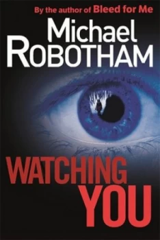 Image of Watching You by Michael Robotham Paperback