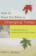 Image of how to read the bible in changing times understanding and applying gods wor