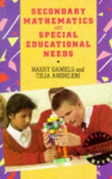 Image of Secondary Mathematics and Special Educational Needs by Harry Daniels and Julia Anghileri Book