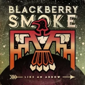 Image of Like an Arrow by Blackberry Smoke Vinyl Album
