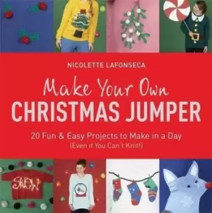 image of Make your own Christmas jumper by Nicolette Lafonseca