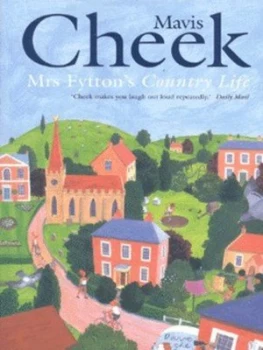 Image of Mrs Fyttons Country Life by Mavis Cheek Paperback