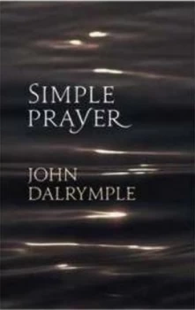 Image of Simple Prayer by John Dalrymple Paperback