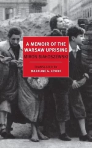 Image of A memoir of the Warsaw uprising by Miron Bialoszewski