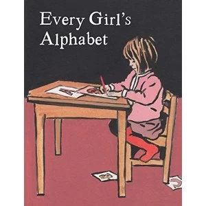 Image of Every Girl's Alphabet Hardback 2018