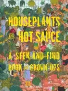 Image of houseplants and hot sauce a seek and find book for grown ups seek and find