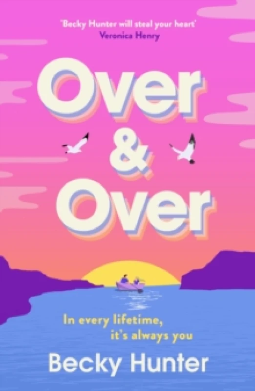 Image of Over and Over : The BRAND NEW sweeping speculative romance for 2026 from bestselling author Becky Hunter Paperback / softback