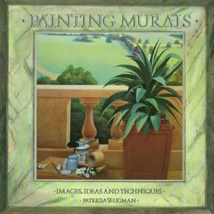 Image of Painting Murals by Patricia Seligman Paperback