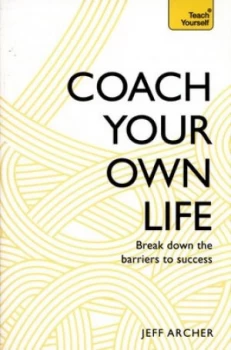 Image of Coach Your Own Life by Jeff Archer Paperback