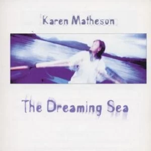 Image of The Dreaming Sea by Karen Matheson CD Album