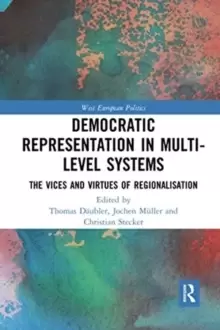 Image of Democratic Representation in Multi-level Systems : The Vices and Virtues of Regionalisation