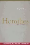 Image of homilies for weekdays solemnities feasts and memorials