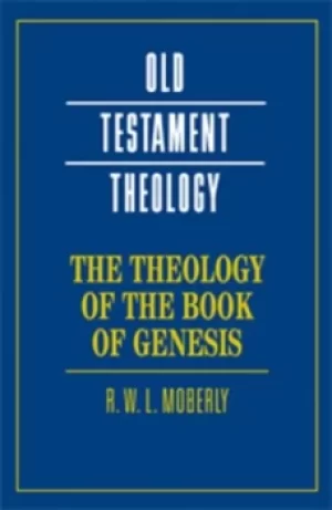 Image of The theology of the book of Genesis by R. W. L Moberly