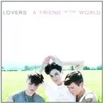 image of Lovers - A Friend In The World (Music CD)