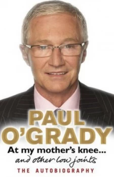 Image of At My Mothers Knee by Paul Ogrady Book
