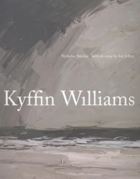 Image of Kyffin Williams by Nicholas Sinclair Hardback