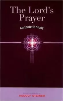Image of The Lord's Prayer : An Esoteric Study