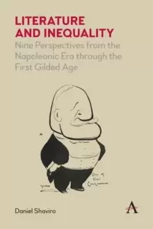 Image of Literature and Inequality : Nine Perspectives from the Napoleonic Era through the First Gilded Age