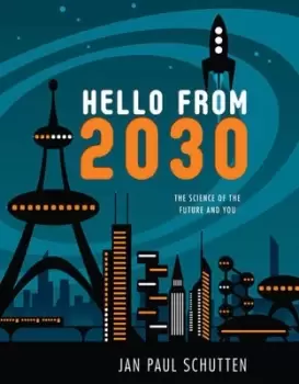 Image of Hello from 2030 by Jan Paul Schutten