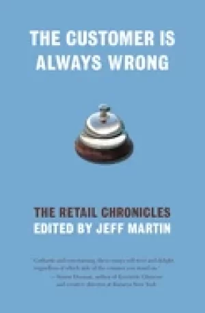 Image of customer is always wrong the retail chronicles