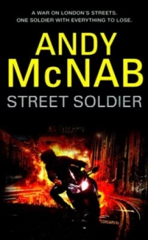 Image of Street Soldier by Andy Mcnab Hardback
