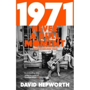 Image of 1971 - Never a Dull Moment : Rock's Golden Year