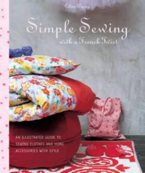 Image of Simple Sewing with a French Twist by Celine Dupuy Paperback
