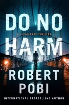 Image of Do No Harm : the brand new action FBI thriller featuring astrophysicist Dr Lucas Page for 2022