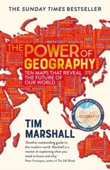 Image of The Power of Geography : Ten Maps That Reveal the Future of Our World